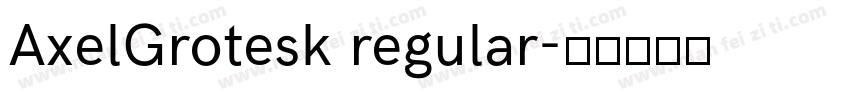 AxelGrotesk regular字体转换